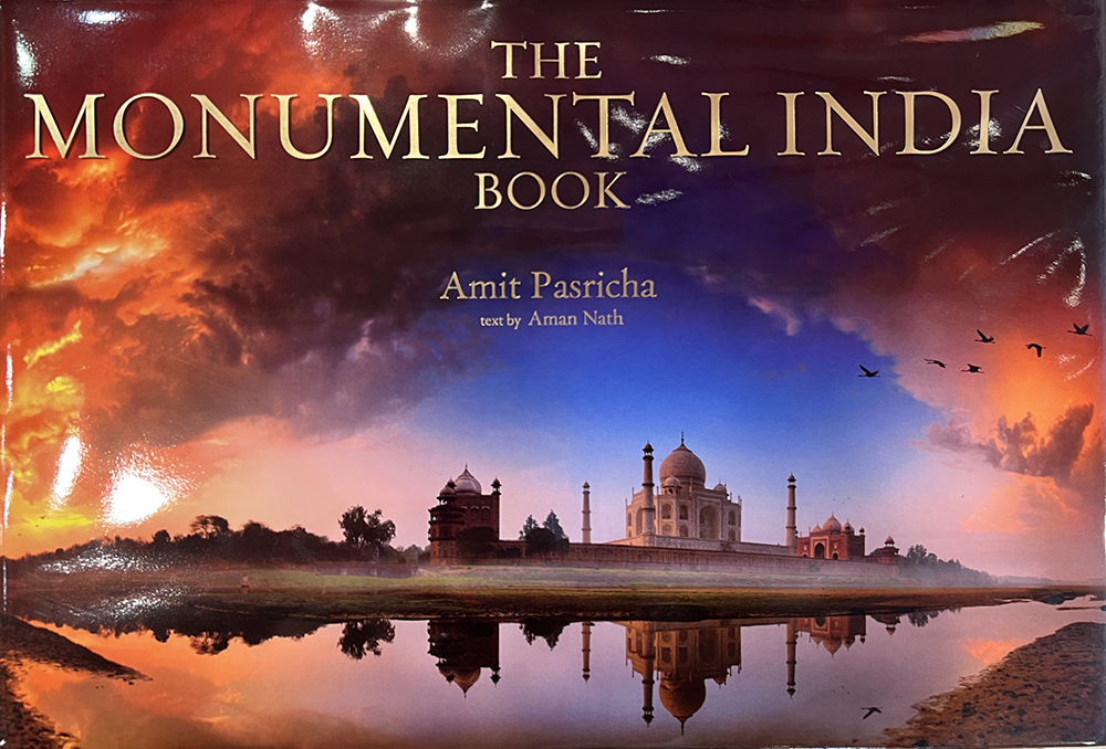 The Monumental India Book by photographer Amit Pasricha and historian William Dalrymple